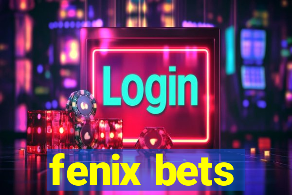 fenix bets